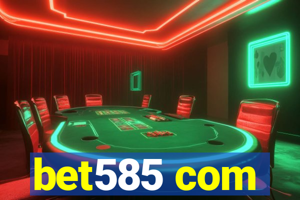 bet585 com